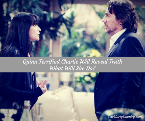The Bold and the Beautiful Spoilers: Quinn Panics Charlie Knows Truth, Fears Losing Eric – How Far Will She Go To Stop Him?