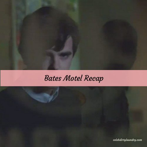 Bates Motel Recap 4/10/17: Season 5 Episode 8 “The Body”