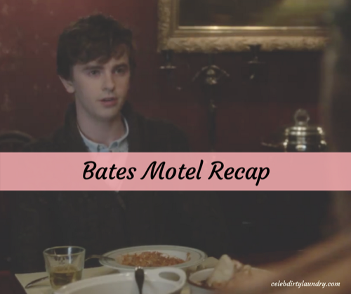 Bates Motel Recap 3/6/17: Season 5 Episode 3 “Bad Blood”