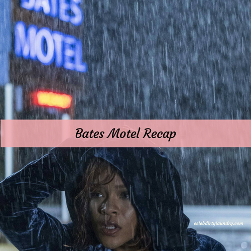 Bates Motel Recap 3/20/17: Season 5 Episode 5 “Dreams Die First”