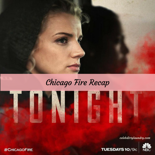 Chicago Fire Live Recap: Season 5 Episode 16 “Telling Her Goodbye”