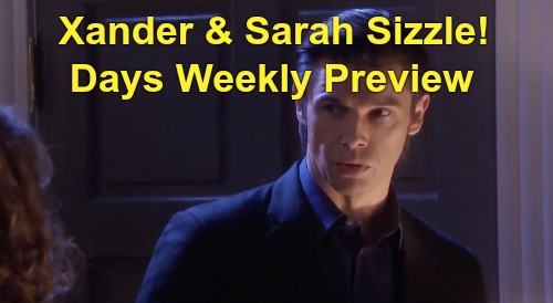 Days of Our Lives Spoilers Preview: Week of August 3 – Sarah & Xander Sizzle – Twins Shocker – Eve Brings Necktie Killer Back