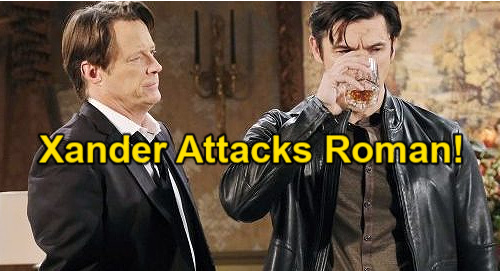 Days of Our Lives Spoilers: Xander Out of Control, Physically Attacks Roman – Sarah’s Gone, Bad Boy Back