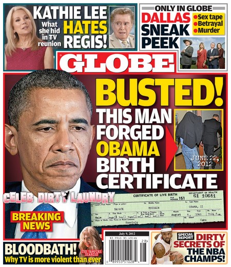 GLOBE Magazine: The Man Who Forged President Obama’s Birth Certificate Caught! (Photo)