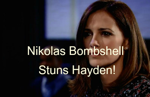 ‘General Hospital’ Spoilers: Hayden Finds Startling Connection Between Nikolas and Raymond Berlin