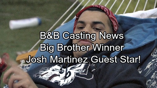 The Bold and the Beautiful Spoilers: Casting News – Big Brother 19 Winner Josh Martinez to Guest Star on CBS Soap