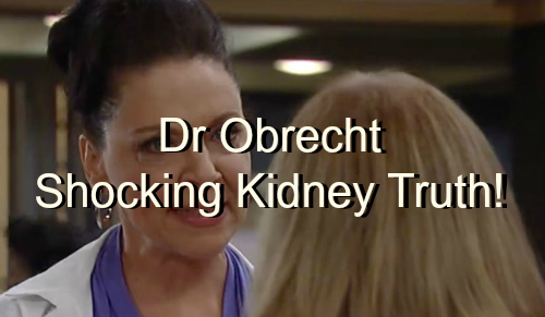 General Hospital (GH) Spoilers: Dr Obrecht Holds Key to Josslyn Kidney Mystery – Hiding Critical Evidence?