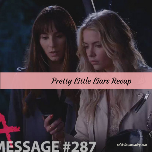 Pretty Little Liars Spring Premiere Recap 4/18/17: Season 7 Episode 11 “Playtime”