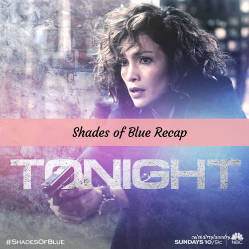 Shades of Blue Recap 4/23/17: Season 2 Episode 8 “Unpaid Debts”