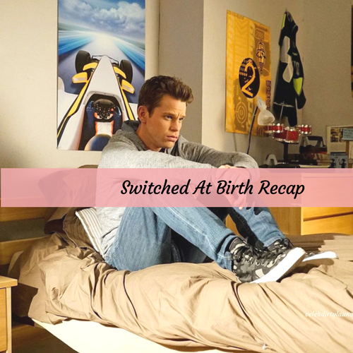 Switched at Birth Recap 4/4/17: Season 5 Episode 9 “The Wolf Is Waiting”