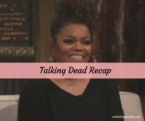 Talking Dead Recap 3/5/17: Season 7 Episode 12 “Yvette Nicole Brown and Denise Huth”
