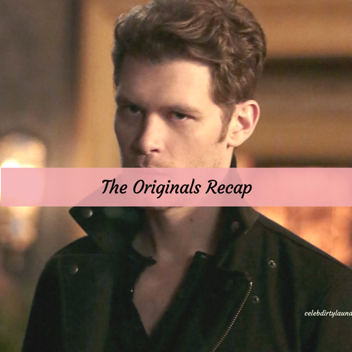 The Originals Recap 4/7/17: Season 4 Episode 4 “Keepers of the House”