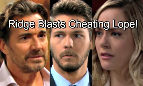 The Bold and the Beautiful Spoilers: Ridge Angrily Defends Steffy – Chews Out Cheating Hope, Liam