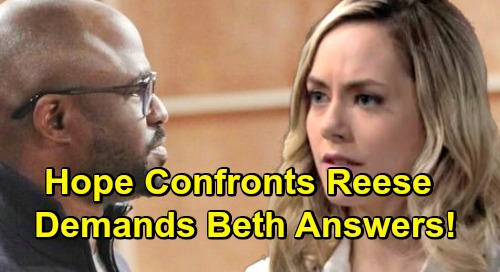 The Bold and the Beautiful Spoilers: Hope’s Tense Run-in with Reese, Demands Beth Answers – Nervous Baby Swapper Panics