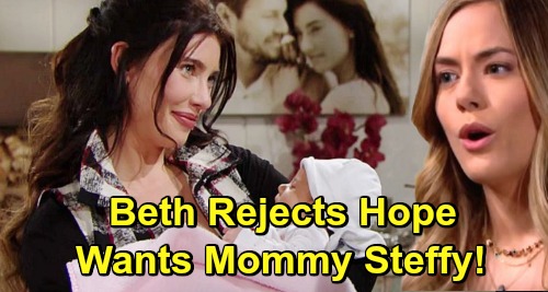 The Bold and the Beautiful Spoilers: Beth Rejects Hope After Baby Swap Discovery – Wants Steffy As Mom