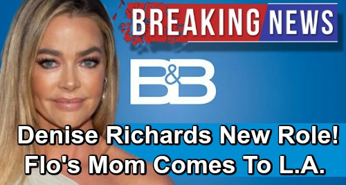 The Bold and the Beautiful Spoilers: Denise Richards Joins B&B As Flo’s Mom, Shauna Fulton – First Airdate April 3