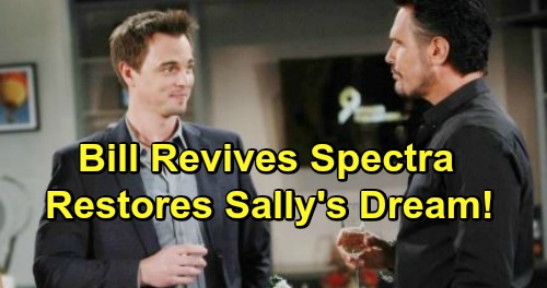 The Bold and the Beautiful Spoilers: Wyatt Pushes Bill to Revive Spectra, Restore Sally’s Dream