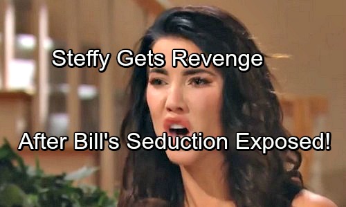 The Bold and the Beautiful Spoilers: Steffy Turns the Tables After Bill’s Seduction Plot Explodes – Fierce Femme Fatale Fights Back