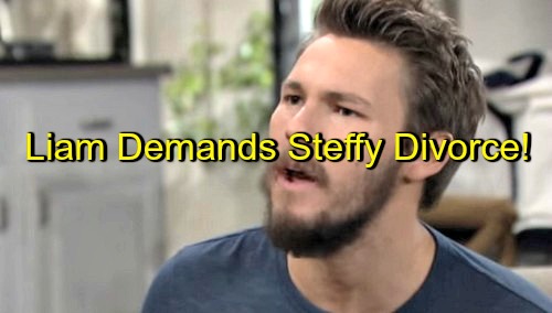 The Bold and the Beautiful (B&B) Spoilers: Liam Erupts, Insists Steffy Can’t Stay Married to Wyatt – Demands Divorce
