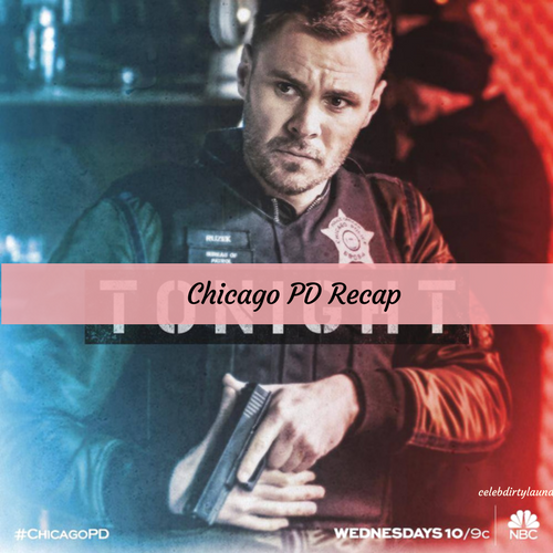 Chicago PD Recap 3/29/17: Season 4 Episode 18 “Little Bit of Light”
