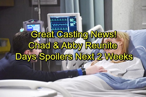 Days of Our Lives Spoilers For The Next 2 Weeks: Great Casting News – Joey’s Courageous Confession – Chad and Abigail Reunite
