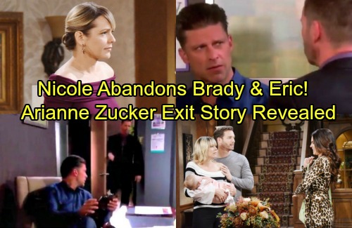 Days of Our Lives Spoilers: Nicole Abandons Both Brady and Eric – Arianne Zucker Exit Storyline Revealed