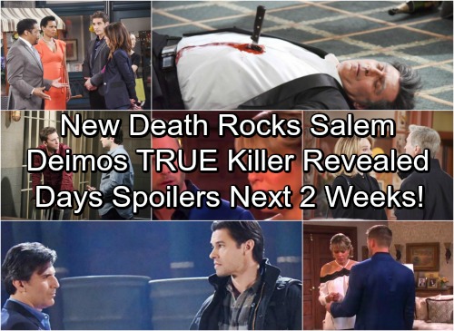 Days of Our Lives Spoilers for Next 2 Weeks: Death Rocks Salem – Deimos’ True Killer Revealed – Bonnie Wants Lucas