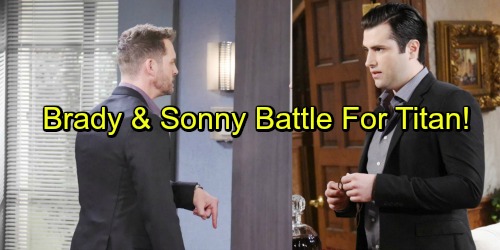 Days of Our Lives Spoilers: Brady Wages War with Sonny – Titan Business Battle Gets Brutal