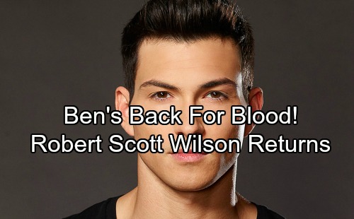 Days of Our Lives Spoilers: Ben’s Back For Blood – Robert Scott Wilson’s Return Ties in with Chandler Massey’s Will Revival