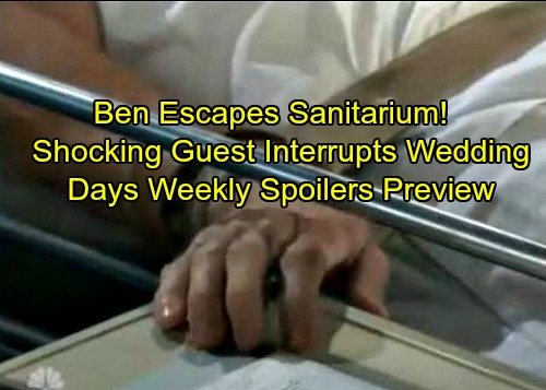 Days of Our Lives Spoilers: Week of September 25 – Ben Escapes From Sanitarium – Unexpected Guest Shocks Double Wedding