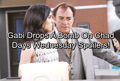 Days of Our Lives Spoilers: Wednesday, August 2 – Gabi Drops a Bomb on Chad – Marlena’s Mess Gets Worse