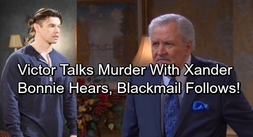 Days of Our Lives Spoilers: Bonnie Overhears Xander Murder Bombshell, Scores Major Dirt on Victor – Blackmail Follows