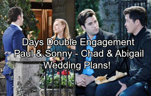 Days of Our Lives Spoilers: Double DOOL Engagement – Abigail Accepts Chad’s Proposal, Sonny and Paul Make Wedding Plans