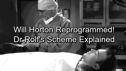 Days of Our Lives Spoilers: Dr. Rolf’s Master ‘Mind’ – Reprogrammed Will Horton, But Into Who and Why?