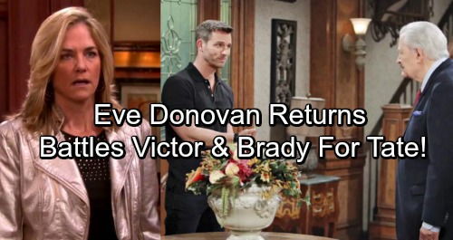 Days of Our Lives Spoilers: Two Weeks Ahead – Eve Donovan Returns – Battles Victor and Brady For Custody of Tate