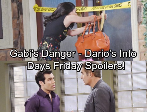 Days of Our Lives Spoilers: Gabi’s In Danger – Rafe New Evidence From Dario – Andre Duped by Scheming Hattie