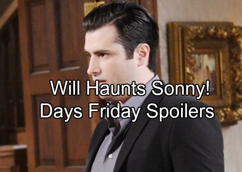 Days of Our Lives Spoilers: Friday, September 22 – Sonny Has a Nightmare About Will – Eric Says Goodbye to Salem