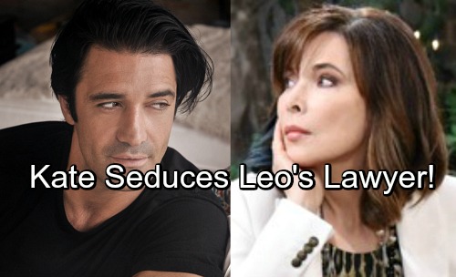 Days of Our Lives Spoilers: Kate Seduces Leo’s Handsome Lawyer – Gilles Marini Debuts as Ted, Hot Love Story Begins