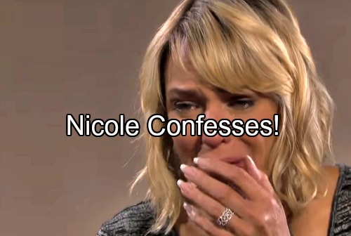 Days of Our Lives Spoilers: Nicole Confesses! But to Whom and For What?