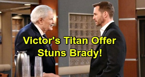 Days of Our Lives Spoilers: Brady Gets Another Shot At Titan CEO Spot – Victor’s Desperate Offer