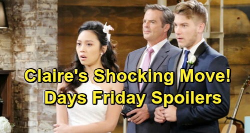 Days of Our Lives Spoilers: Friday, April 12 – Claire Ready to Drop Wedding Bomb – Ben’s Invitation Stuns Ciara – Jennifer’s Crushed
