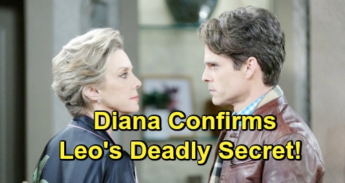Days of Our Lives Spoilers: Diana Confirms Leo’s Deadly Secret – Mr. Cooper’s Murder Comes Back To Bite