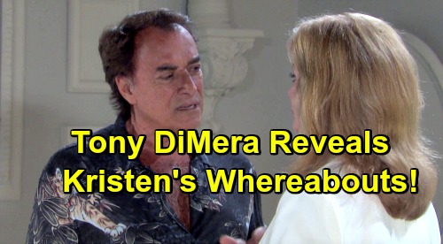 Days of Our Lives Spoilers: Tony DiMera’s Back – Advises Comatose Marlena, Reveals Kristen’s Whereabouts