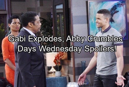 Days of Our Lives Spoilers: Wednesday, July 26 – Abigail Crumbles – Jealous Gabi Explodes at Chad