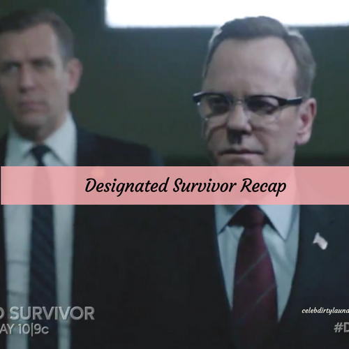 Designated Survivor Recap 3/29/17: Season 1 Episode 14 “Commander-in-Chief”