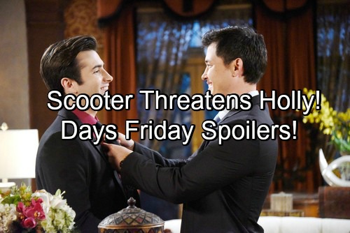 Days of Our Lives Spoilers: Scooter Threatens Nicole Over Holly Kidnapping – Sonny Risks All To Get Deimos