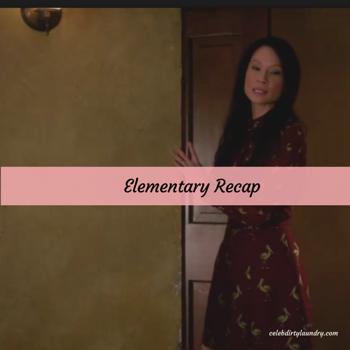 Elementary Recap 4/16/17: Season 5 Episode 19 “High Heat”