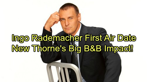The Bold and the Beautiful Spoilers: GH Star Ingo Rademacher’s First B&B Air Date – Controversial Casting Choice Makes Big Impact
