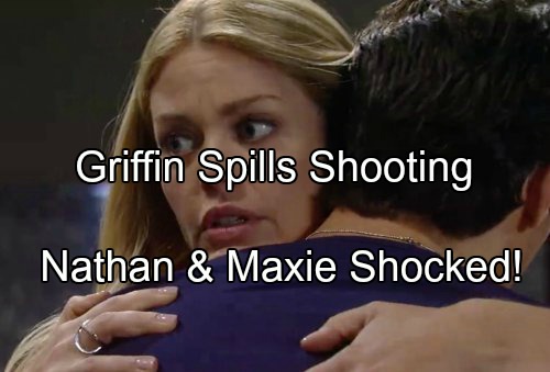 ‘General Hospital’ Spoilers: Griffin Spills Shooting Secret to Stunned Nathan and Maxie – Claudette Freaks Out