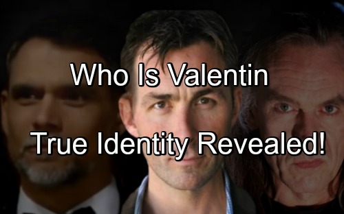 ‘General Hospital’ Spoilers: Valentin Lied About Who He Really Is – True Identity Revealed